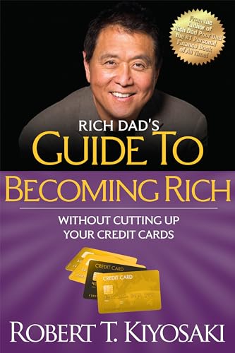 Rich Dad's Guide to Becoming Rich Without Cutting Up Your Credit Cards: Turn "Bad Debt" into "Good Debt" von Plata Publishing